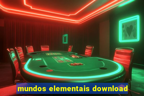 mundos elementais download