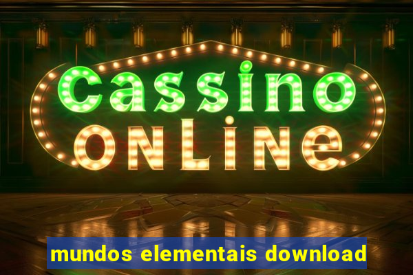 mundos elementais download