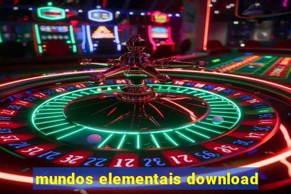 mundos elementais download