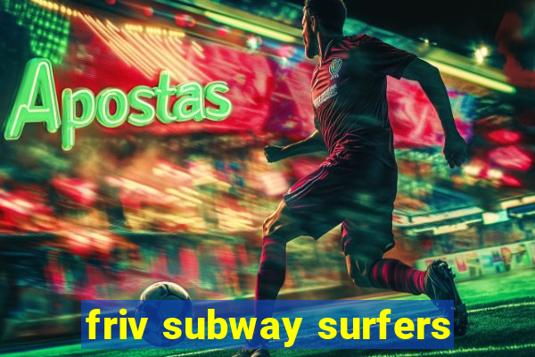 friv subway surfers