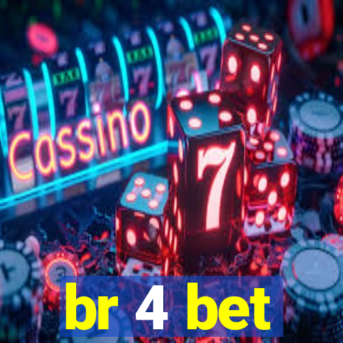 br 4 bet