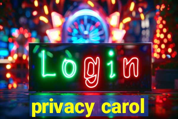 privacy carol