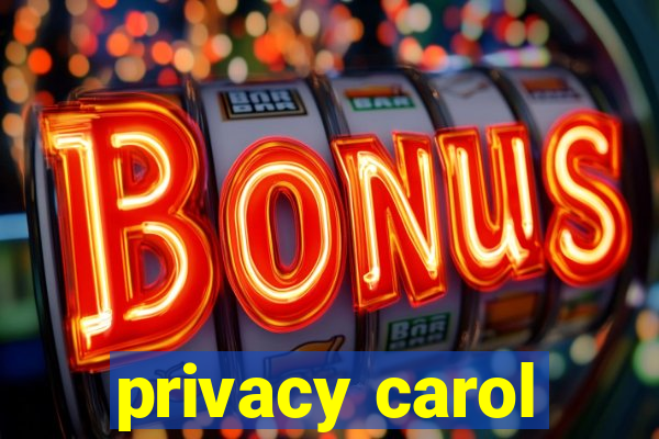 privacy carol