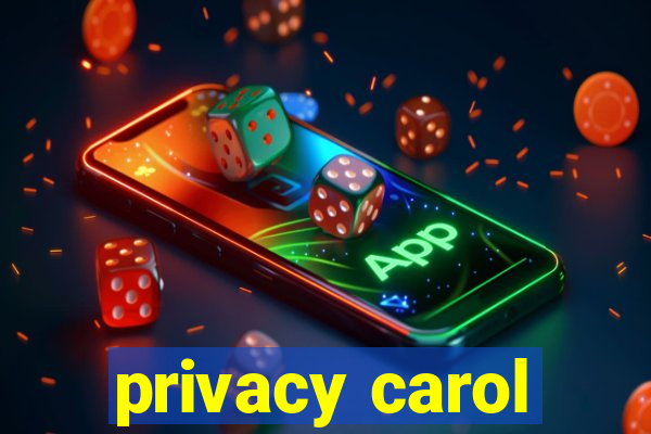 privacy carol