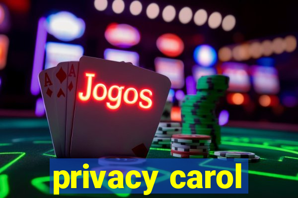 privacy carol