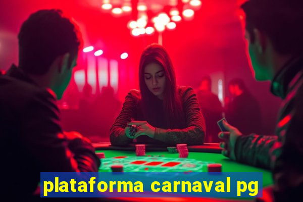 plataforma carnaval pg