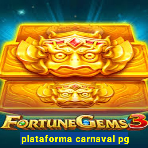 plataforma carnaval pg