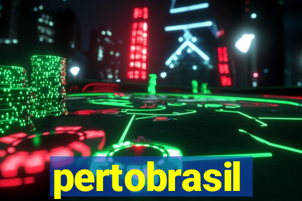 pertobrasil