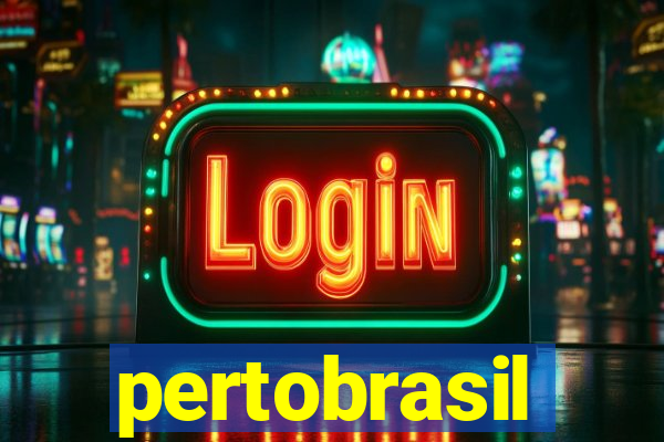 pertobrasil