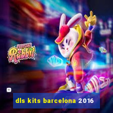 dls kits barcelona 2016