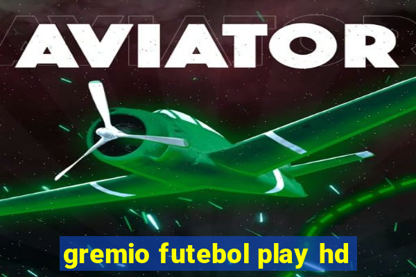 gremio futebol play hd