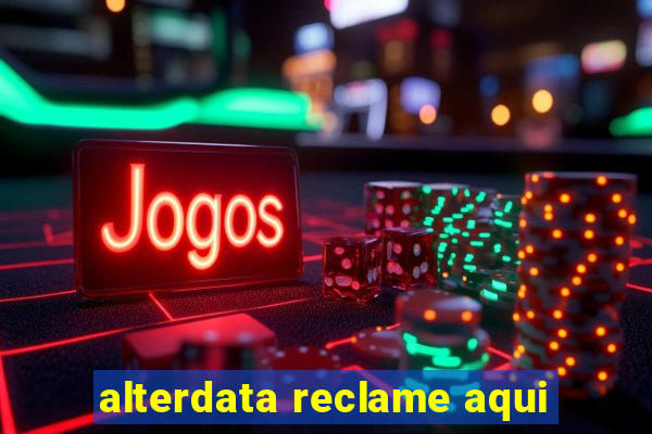 alterdata reclame aqui