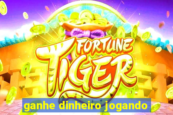 ganhe dinheiro jogando