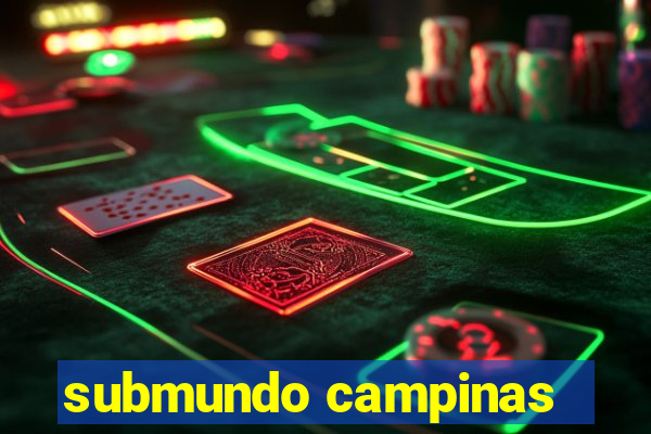 submundo campinas