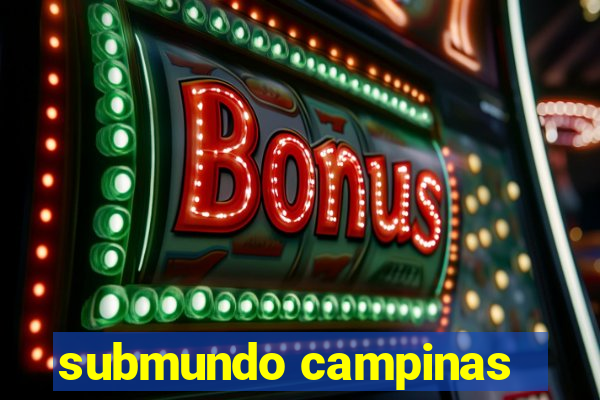 submundo campinas