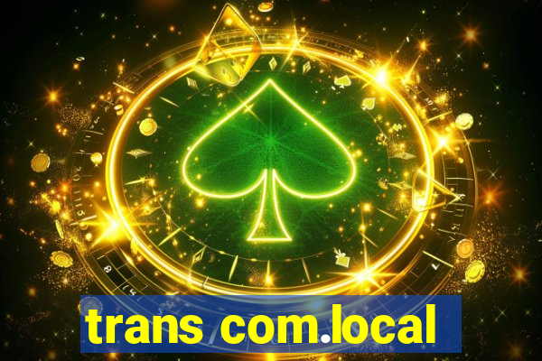 trans com.local