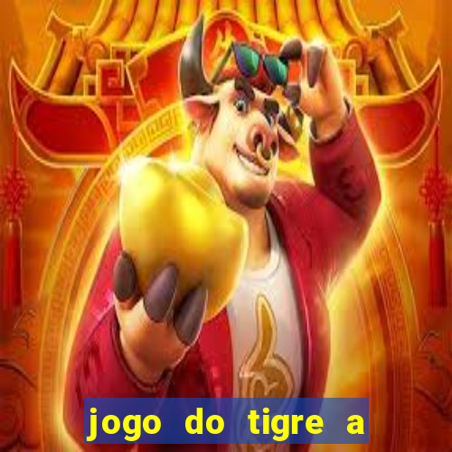 jogo do tigre a partir de 5 reais