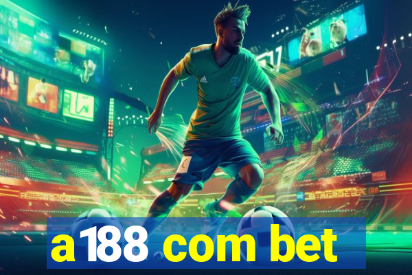 a188 com bet