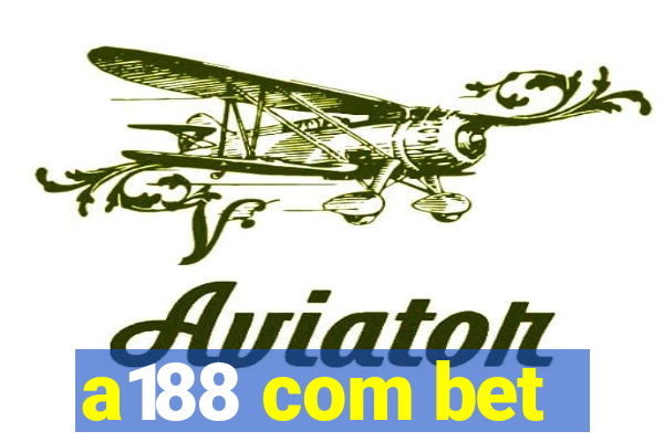 a188 com bet