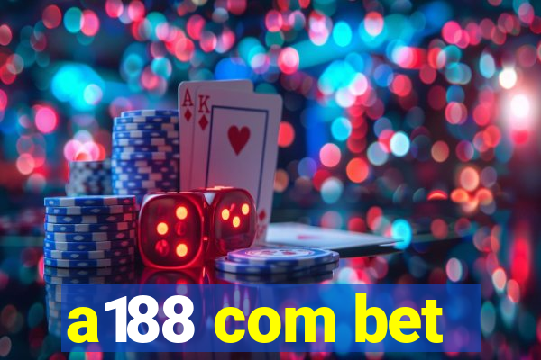 a188 com bet