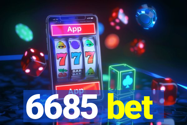 6685 bet