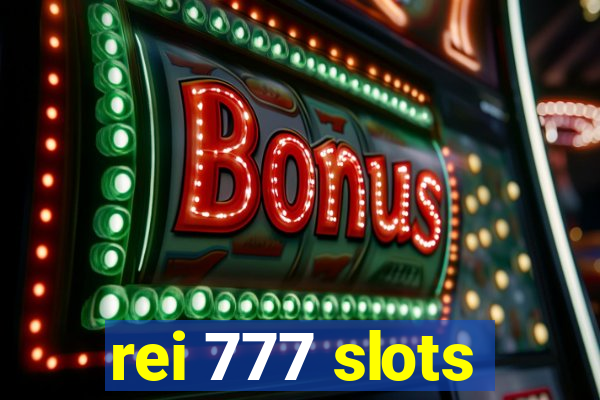 rei 777 slots