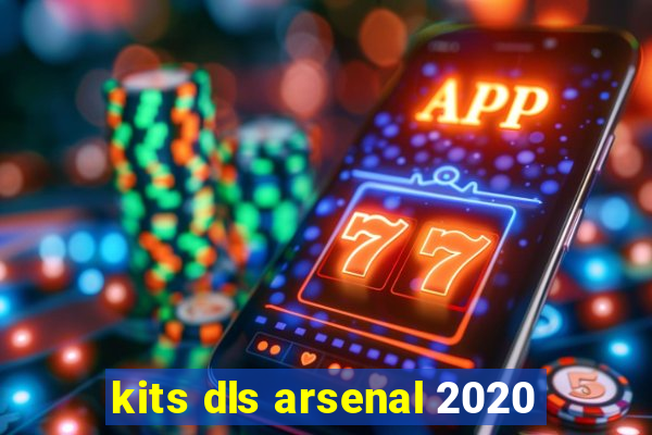 kits dls arsenal 2020