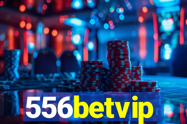 556betvip