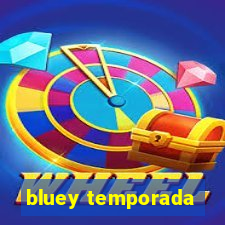 bluey temporada