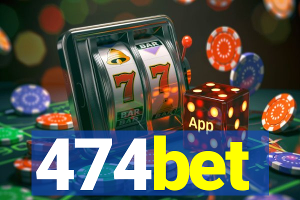 474bet