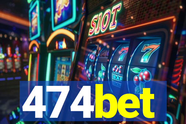 474bet