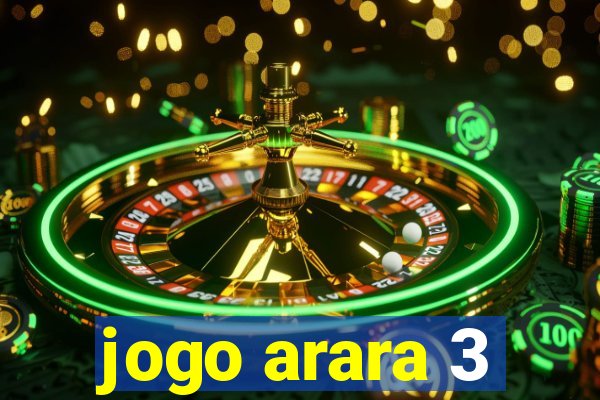 jogo arara 3