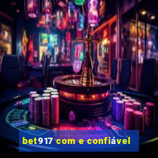 bet917 com e confiável