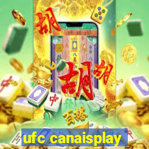 ufc canaisplay