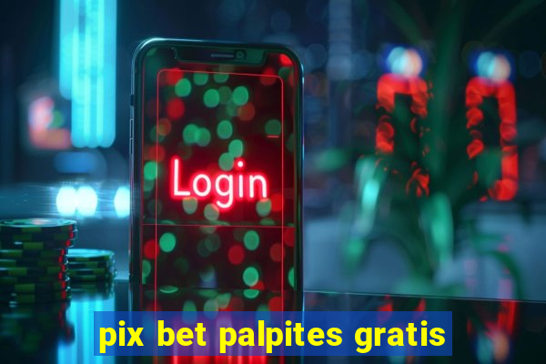 pix bet palpites gratis