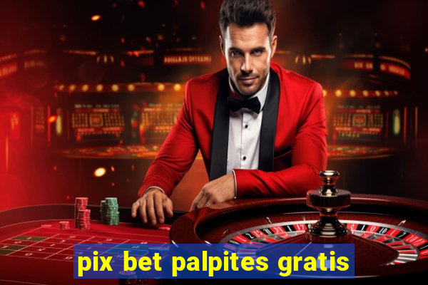 pix bet palpites gratis