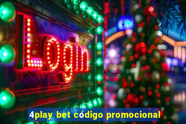 4play bet código promocional