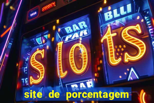 site de porcentagem de jogos slots