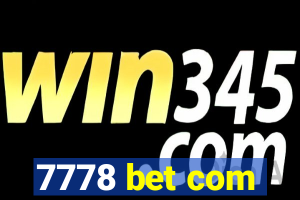 7778 bet com