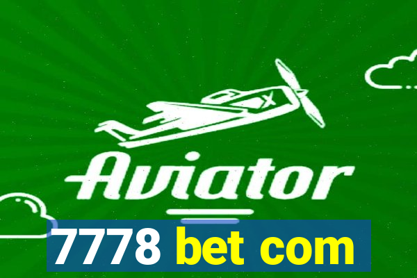 7778 bet com