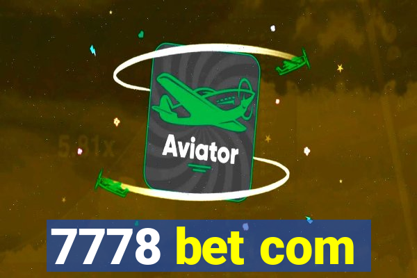 7778 bet com