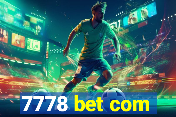 7778 bet com