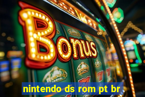 nintendo ds rom pt br