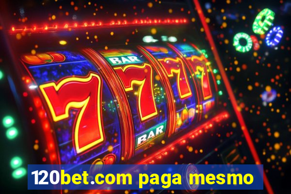 120bet.com paga mesmo