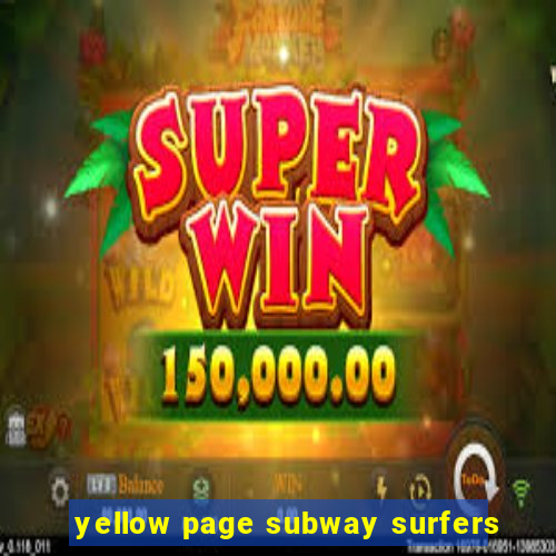 yellow page subway surfers