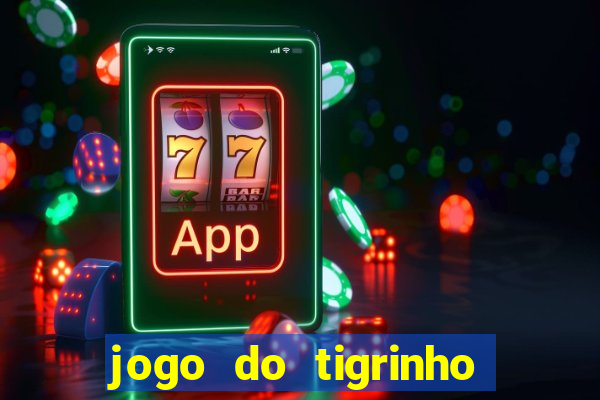 jogo do tigrinho deposito minimo 1 real