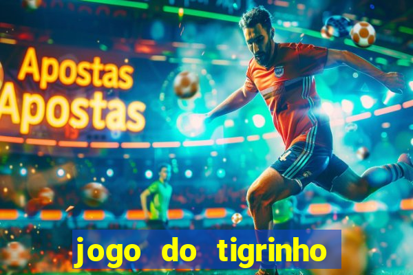 jogo do tigrinho deposito minimo 1 real