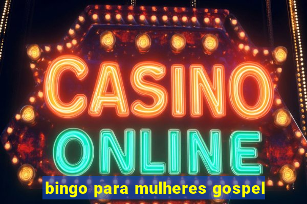 bingo para mulheres gospel