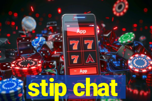 stip chat