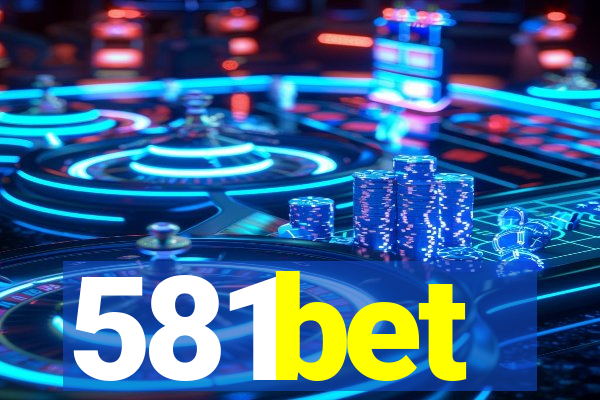 581bet